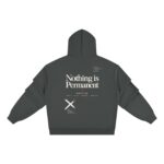 Nothing is Permanent Hoodie